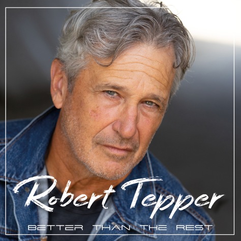 ROBERT TEPPER - Better Than The Rest